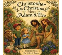 Christopher & Christina Meet Adam and Eve: The Garden Where Everything Began: 1