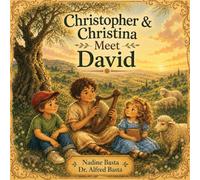 Christopher & Christina Meet David: The Shepherd Who Became a King: 8
