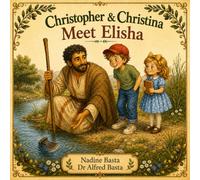 Christopher & Christina Meet Elisha: The Prophet Who Carried the Cloak