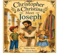 Christopher & Christina Meet Joseph: The Coat of Many Colors: 4