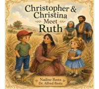 Christopher & Christina Meet Ruth: Wherever You Go, I Will Go: 6