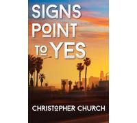 Christopher Church Signs Point to Yes (Tascabile)