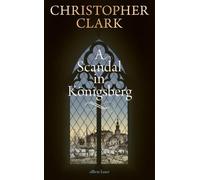 Christopher Clar A Scandal in Königsber (Copertina rigida) (PRESALE 04/09/2025)