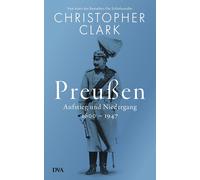 Christopher Clar Preußen: Aufstieg und Niedergang - 1600-194 (Copertina rigida)