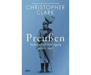 Christopher Clar Preußen: Aufstieg und Niedergang - 1600-194 (Copertina rigida)