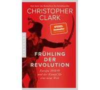 Christopher Clark Norbert Juras Frühling der Revolution: Europa 1848 (Tascabile)