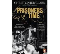 Christopher Clark Prisoners of Time (Tascabile)