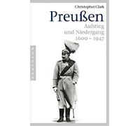 Christopher Clark Richard Barth Norbert Jura Preußen. Aufstieg und (Tascabile)