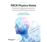 Christopher Clarke Sarah Abdulla FRCR Physics Notes (Tascabile)