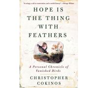 Christopher Cokinos Hope is the Thing with Feathers (Tascabile)