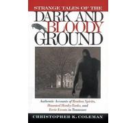Christopher Coleman Strange Tales of the Dark and Bloody Ground (Tascabile)