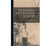 Christopher Columbu The Journal of his First Voyage to Americ (Copertina rigida)