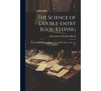 Christopher Columbus Marsh The Science of Double-Entry Book-Keeping (Tascabile)