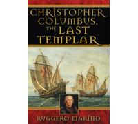 Christopher Columbus, the Last Templar