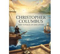 Christopher Columbus: The Voyage of Discovery: A Historical Coloring Book