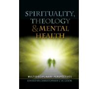 Christopher Cook Spirituality, Theology and Mental Health (Tascabile)