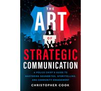 Christopher Cook The Art Of Strategic Communication (Tascabile)