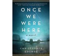 Christopher Cosmos Once We Were Here (Copertina rigida)