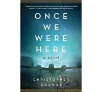 Christopher Cosmos Once We Were Here (Tascabile)