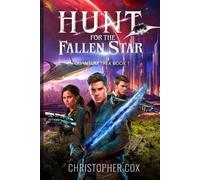 Christopher Cox Hunt for the Fallen Star (Tascabile) Quantum Trek
