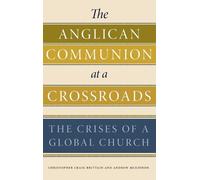Christopher Craig Brittain Andre The Anglican Communion at a (Copertina rigida)