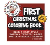 Christopher Crampus's First Left Hand Edition Christmas Coloring Book: Bold & Easy Style Holiday Themed Images for Left-Handed Artists