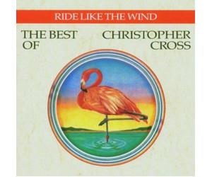 Christopher Cross Ride Like the Wind: The Best of Christopher Cross (CD) Album