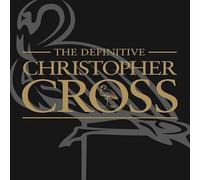 Christopher Cross - The Definitive Christopher Cross