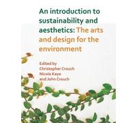 Christopher Crouch An Introduction to Sustainability and Aesthetics (Tascabile)