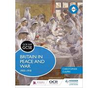 Christopher Cul OCR GCSE History SHP: Britain in Peace and War 1900- (Tascabile)