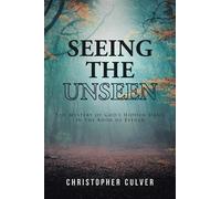 Christopher Culver Seeing the Unseen (Tascabile)