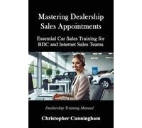 Christopher Cunningham Mastering Dealership Appointments (Tascabile)