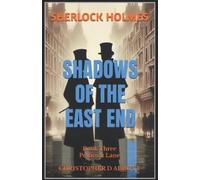 Christopher D Abbo SHERLOCK HOLMES Shadows of the East End, Book Thr (Tascabile)