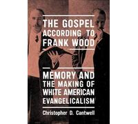 Christopher D. Cantwell The Gospel According to Frank Wood (Copertina rigida)