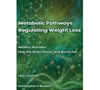 Christopher D David Bou Metabolic Pathways Regulating Weight (Copertina rigida)