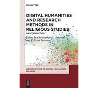 Christopher D. Digital Humanities and Research Methods in Religious (Tascabile)