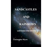 Christopher D Myers Sandcastles And Rainbows (Tascabile)