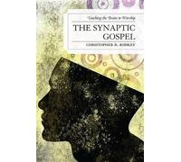 Christopher D. Rodkey The Synaptic Gospel (Tascabile)