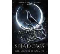 Christopher D Schmitz Of Mages, Claw, and Shadow (Copertina rigida)