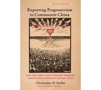 Christopher D Sneller Exporting Progressivism to Communist China (Tascabile)