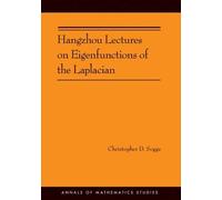 Christopher D. So Hangzhou Lectures on Eigenfunctions of the Laplac (Tascabile)