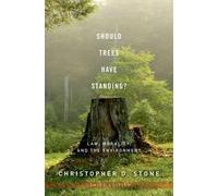 Christopher D. Stone Should Trees Have Standing? (Tascabile)
