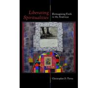 Christopher D. Tirres Liberating Spiritualities (Tascabile)