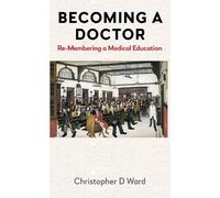 Christopher D Ward Becoming a Doctor (Tascabile)