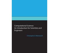 Computational Science: An Introduction for Scientists and Engineers