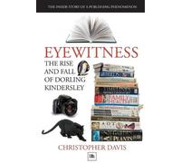 Christopher Davi Eyewitness: The rise and fall of Dorling Kindersle (Tascabile)