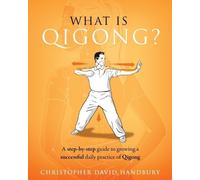 Christopher David Handbury What is Qigong? (Tascabile)