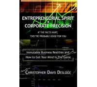 Christopher Davis Desloge Entrepreneurial Spirit Corporate Precision (Tascabile)