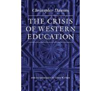 Christopher Dawson The Crisis of Western Education (Tascabile)