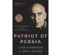 Christopher De Bellaigue Patriot of Persia (Tascabile)